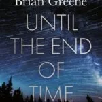 خرید و دانلود نسخه کامل کتاب صوتی انگلیسی تا پایان زمان، اثر برایان گرین Until the End of Time by Brian Greene
