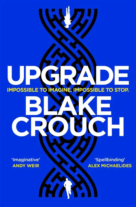 upgrade-by-blake-crouch_69fc8d7fd2393 خرید و دانلود نسخه کامل کتاب صوتی انگلیسی ارتقا، اثر بلیک کراوچ Upgrade by Blake Crouch - تصویر 1