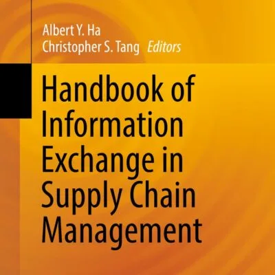 خرید و دانلود نسخه کامل کتاب انگلیسی Handbook of Information Exchange in Supply Chain Management (Springer Series in Supply Chain Management, 5)