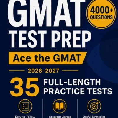 خرید و دانلود نسخه کامل کتاب GMAT Test Prep: The Complete and Up-to-Date Prep Book with Full-Length Practice Tests and Easy-to-Follow Explanations to Ace the GMAT Exam