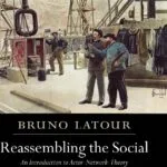 خرید و دانلود نسخه کامل کتاب Reassembling the Social: An Introduction to Actor-Network-Theory (Clarendon Lectures in Management Studies) 1st Edition