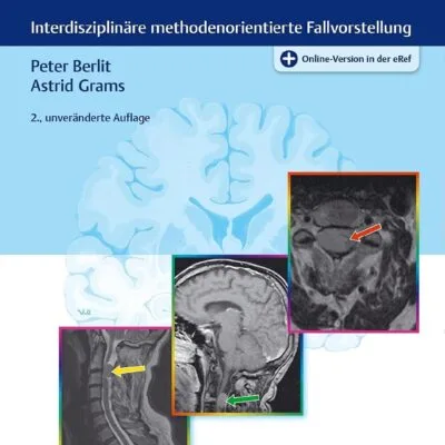 خرید و دانلود کتاب Bildgebende Diagnostik in Neurologie und Neurochirurgie: Interdisziplinäre methodenorientierte Fallvorstellung