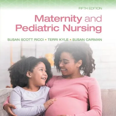 خرید و دانلود نسخه کامل کتاب Maternity and Pediatric Nursing 5th edition + pdf