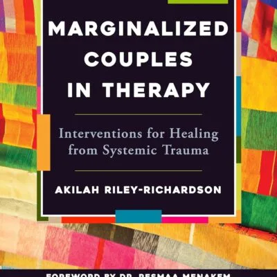 خرید و دانلود نسخه کامل کتاب Marginalized Couples in Therapy: Interventions for Healing from Systemic Trauma