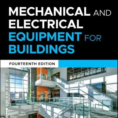 خرید و دانلود نسخه کامل کتاب انگلیسی Mechanical and Electrical Equipment for Buildings (14th Edition) - Pdf | کتاب خارجی