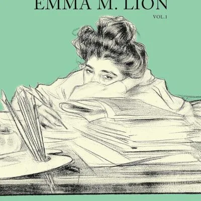 خرید و دانلود نسخه کامل کتاب The Unselected Journals of Emma M. Lion: Vol. 1 | رمان انگلیسی | داستان انگلیسی