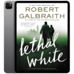 خرید و دانلود نسخه کامل داستان انگلیسی Lethal White 2018 | رمان انگلیسی | داستان انگلیسی