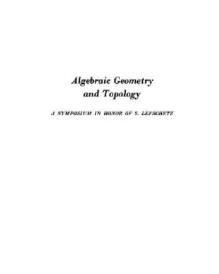 خرید و دانلود نسخه کامل کتاب Algebraic geometry and topology. A symposium in honor of S. Lefschetz