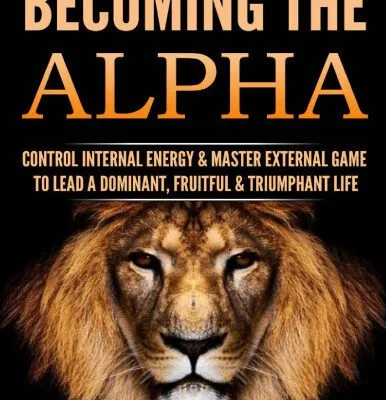 خرید و دانلود نسخه کامل کتاب Becoming the Alpha
