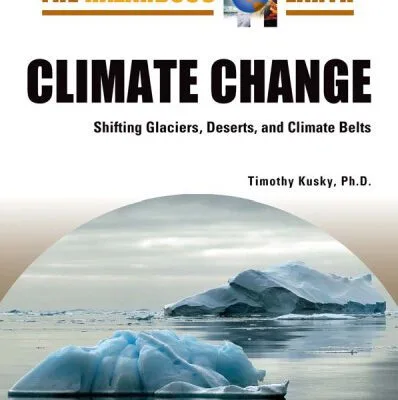 خرید و دانلود نسخه کامل کتاب Climate Change: Shifting Glaciers, Deserts, and Climate Belts (The Hazardous Earth)