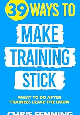 خرید و دانلود نسخه کامل کتاب زبان اصلی 39 Ways to Make Training Stick: What to Do After Trainees Leave the Room PDF | دانلود کتاب خارجی