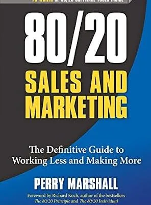خرید و دانلود نسخه کامل کتاب زبان اصلی 80/20 Sales and Marketing: The Definitive Guide to Working Less and Making More PDF | دانلود کتاب خارجی