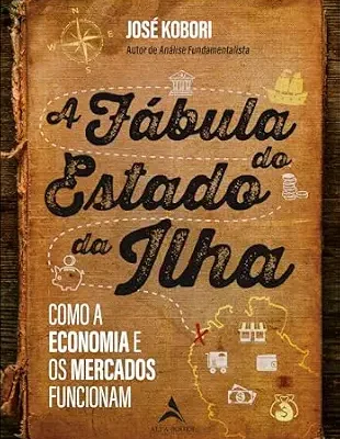 خرید و دانلود نسخه کامل کتاب زبان اصلی A fábula do estado da ilha: como a economia e os mercados funcionam (Portuguese Edition) PDF | دانلود کتاب خارجی