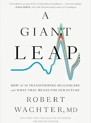 خرید و دانلود نسخه کامل کتاب زبان اصلی A Giant Leap: How AI Is Transforming Healthcare and What That Means for Our Future PDF | دانلود کتاب خارجی