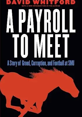 خرید و دانلود نسخه کامل کتاب زبان اصلی A Payroll to Meet: A Story of Greed, Corruption, and Football at SMU PDF | دانلود کتاب خارجی