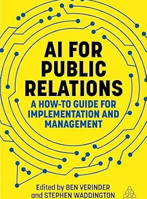 خرید و دانلود نسخه کامل کتاب زبان اصلی AI for Public Relations: A How-To Guide for Implementation and Management PDF | دانلود کتاب خارجی