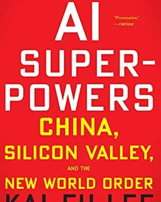خرید و دانلود نسخه کامل کتاب زبان اصلی Ai Superpowers: China, Silicon Valley, and the New World Order Kindle Edition PDF | دانلود کتاب خارجی
