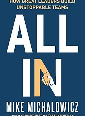 خرید و دانلود نسخه کامل کتاب زبان اصلی All In: How Great Leaders Build Unstoppable Teams | دانلود کتاب خارجی