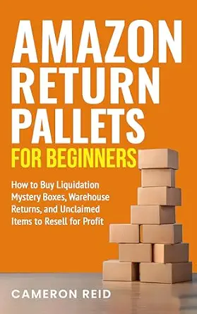 خرید و دانلود نسخه کامل کتاب زبان اصلی Amazon Return Pallets for Beginners: How to Buy Liquidation Mystery Boxes, Warehouse Returns, and Unclaimed Items to Resell for Profit PDF | دانلود کتاب خارجی_6aaed567437f9.webp خرید و دانلود نسخه کامل کتاب زبان اصلی Amazon Return Pallets for Beginners: How to Buy Liquidation Mystery Boxes, Warehouse Returns, and Unclaimed Items to Resell for Profit PDF | دانلود کتاب خارجی