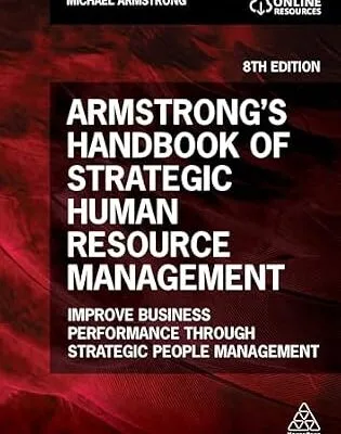 خرید و دانلود نسخه کامل کتاب زبان اصلی Armstrong’s Handbook of Strategic Human Resource Management: Improve Business Performance Through Strategic People Management PDF | دانلود کتاب خارجی