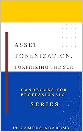 خرید و دانلود نسخه کامل کتاب زبان اصلی Asset Tokenization. Tokenizing the Sun (HandBook for Professionals Series) PDF | دانلود کتاب خارجی_6aa6fdfa78878.jpeg خرید و دانلود نسخه کامل کتاب زبان اصلی Asset Tokenization. Tokenizing the Sun (HandBook for Professionals Series) PDF | دانلود کتاب خارجی