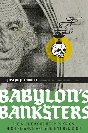 خرید و دانلود نسخه کامل کتاب زبان اصلی Babylon’s Banksters: The Alchemy of Deep Physics, High Finance and Ancient Religion PDF | دانلود کتاب خارجی_6aad223b95d78.webp خرید و دانلود نسخه کامل کتاب زبان اصلی Babylon’s Banksters: The Alchemy of Deep Physics, High Finance and Ancient Religion PDF | دانلود کتاب خارجی