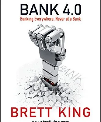 خرید و دانلود نسخه کامل کتاب زبان اصلی Bank 4.0: Banking Everywhere, Never at a Bank 1st Edition PDF | دانلود کتاب خارجی