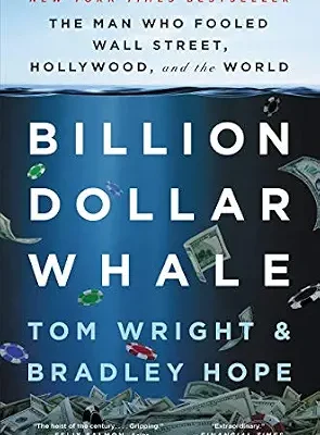 خرید و دانلود نسخه کامل کتاب زبان اصلی Billion Dollar Whale: The Man Who Fooled Wall Street, Hollywood, and the World PDF | دانلود کتاب خارجی