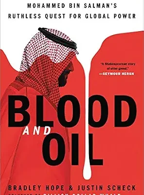 خرید و دانلود نسخه کامل کتاب زبان اصلی Blood and Oil: Mohammed bin Salman’s Ruthless Quest for Global Power PDF | دانلود کتاب خارجی