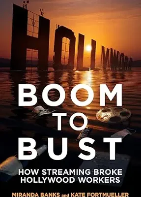 خرید و دانلود نسخه کامل کتاب زبان اصلی Boom to Bust: How Streaming Broke Hollywood Workers PDF | دانلود کتاب خارجی
