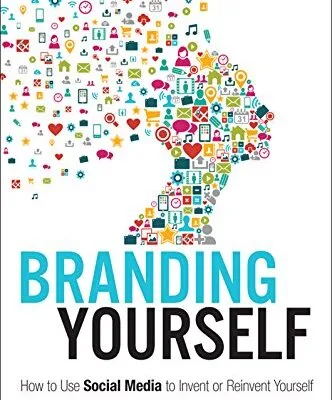 خرید و دانلود نسخه کامل کتاب زبان اصلی Branding Yourself: How to Use Social Media to Invent or Reinvent Yourself (Que Biz-Tech) Kindle Edition PDF | دانلود کتاب خارجی