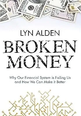 خرید و دانلود نسخه کامل کتاب زبان اصلی Broken Money: Why Our Financial System is Failing Us and How We Can Make it Better PDF | دانلود کتاب خارجی