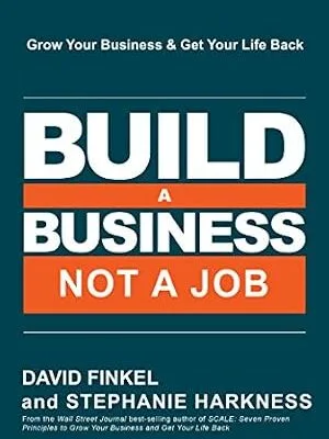 خرید و دانلود نسخه کامل کتاب زبان اصلی Build a Business, Not a Job: Grow Your Business & Get Your Life Back PDF | دانلود کتاب خارجی