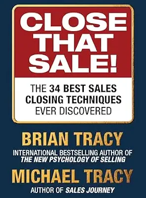 خرید و دانلود نسخه کامل کتاب زبان اصلی Close That Sale!: The 34 Best Sales Closing Techniques Ever Discovered PDF | دانلود کتاب خارجی