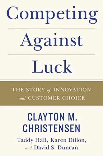 خرید و دانلود نسخه کامل کتاب زبان اصلی Competing Against Luck: The Story of Innovation and Customer Choice Kindle Edition PDF | دانلود کتاب خارجی_6aab8b34978c2.jpeg خرید و دانلود نسخه کامل کتاب زبان اصلی Competing Against Luck: The Story of Innovation and Customer Choice Kindle Edition PDF | دانلود کتاب خارجی