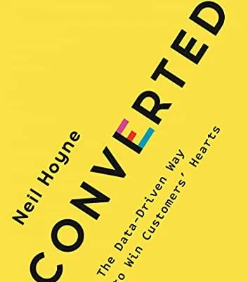خرید و دانلود نسخه کامل کتاب زبان اصلی Converted: The Data-Driven Way to Win Customers’ Hearts Kindle Edition PDF | دانلود کتاب خارجی