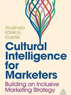 خرید و دانلود نسخه کامل کتاب زبان اصلی Cultural Intelligence for Marketers: Building an Inclusive Marketing Strategy PDF | دانلود کتاب خارجی