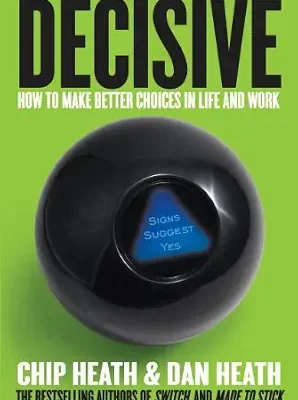خرید و دانلود نسخه کامل کتاب زبان اصلی Decisive: How to Make Better Choices in Life and Work | دانلود کتاب خارجی