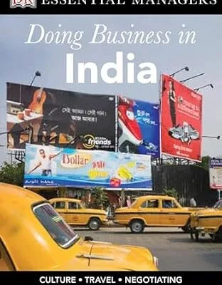 خرید و دانلود نسخه کامل کتاب زبان اصلی DK Essential Managers: Doing Business in India: Culture, Travel, Negotiating, Etiquette, Relationships PDF | دانلود کتاب خارجی