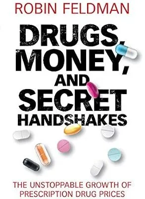 خرید و دانلود نسخه کامل کتاب زبان اصلی Drugs, Money, and Secret Handshakes: The Unstoppable Growth of Prescription Drug Prices PDF | دانلود کتاب خارجی