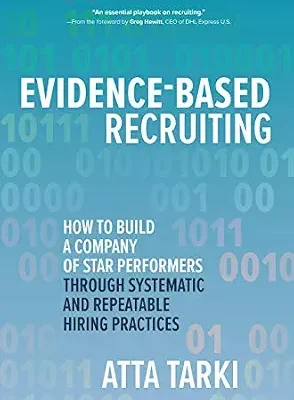 خرید و دانلود نسخه کامل کتاب زبان اصلی Evidence-Based Recruiting: How to Build a Company of Star Performers Through Systematic and Repeatable Hiring Practices PDF | دانلود کتاب خارجی