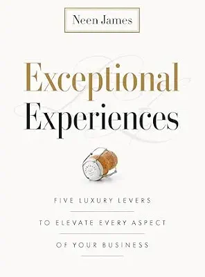 خرید و دانلود نسخه کامل کتاب زبان اصلی Exceptional Experiences: Five Luxury Levers to Elevate Every Aspect of Your Business PDF | دانلود کتاب خارجی