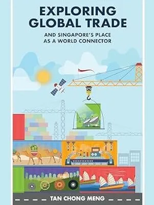 خرید و دانلود نسخه کامل کتاب زبان اصلی Exploring Global Trade and Singapore’s Place as a World Connector (IPS-Nathan Lecture Series) PDF | دانلود کتاب خارجی