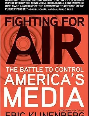 خرید و دانلود نسخه کامل کتاب زبان اصلی Fighting for Air: The Battle to Control America’s Media PDF | دانلود کتاب خارجی