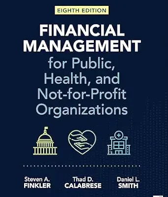 خرید و دانلود نسخه کامل کتاب زبان اصلی Financial Management for Public, Health, and Not-for-Profit Organizations PDF | دانلود کتاب خارجی
