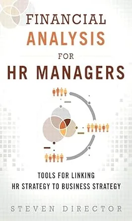 خرید و دانلود نسخه کامل کتاب زبان اصلی Financial Analysis for HR Managers: Tools for Linking HR Strategy to Business Strategy PDF | دانلود کتاب خارجی_6aad20ac94a15.jpeg خرید و دانلود نسخه کامل کتاب زبان اصلی Financial Analysis for HR Managers: Tools for Linking HR Strategy to Business Strategy PDF | دانلود کتاب خارجی