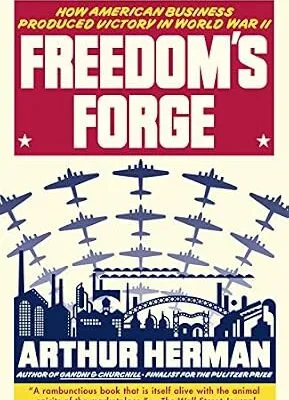 خرید و دانلود نسخه کامل کتاب زبان اصلی Freedom’s Forge: How American Business Produced Victory in World War II PDF | دانلود کتاب خارجی