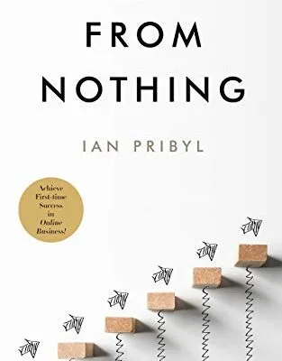 خرید و دانلود نسخه کامل کتاب زبان اصلی From Nothing: Everything You Need to Profit from Affiliate Marketing, Internet Marketing, Blogging, Online Business, e-Commerce and More… Starting With