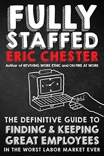 خرید و دانلود نسخه کامل کتاب زبان اصلی Fully Staffed: The Definitive Guide to Finding & Keeping Great Employees Kindle Edition PDF | دانلود کتاب خارجی_6aad07660a520.jpeg خرید و دانلود نسخه کامل کتاب زبان اصلی Fully Staffed: The Definitive Guide to Finding & Keeping Great Employees Kindle Edition PDF | دانلود کتاب خارجی