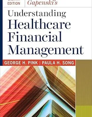 خرید و دانلود نسخه کامل کتاب زبان اصلی Gapenski’s Understanding Healthcare Financial Management, Eighth Edition PDF | دانلود کتاب خارجی
